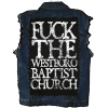 Blackcraft Cult Fuck The Westboro Baptist Church - Back Patch Accessories