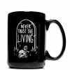 Blackcraft Cult Drinkware Never Trust The Living - Mug 2 Blackcraft Cult Drinkware Never Trust The Living - Mug